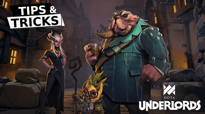 Dota Underlords Tips And Tricks