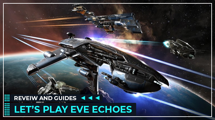 Eve Echoes Review And Guides Everything You Need To Know